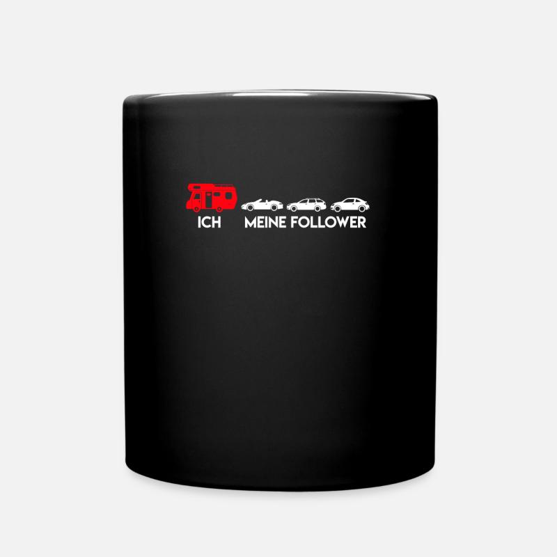 Ich und meine Follower Wohnmobil Camper - Tasse einfarbig - Schwarz