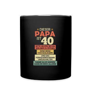 Papa Geburtstag 40 Jahre Herren 40. Geburtstag - Tasse einfarbig - Schwarz - Vorne