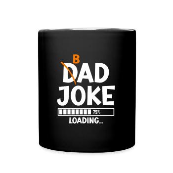 Bad Dad Joke Chargement Bad Papa Jokes - Mug uni - noir - Devant