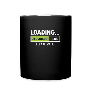 Dad Jokes please Wait Papa Jokes Father - Full Colour Mug - black - Front