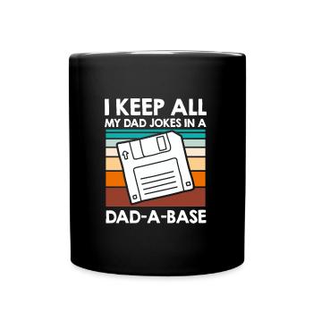 Keep my Jokes in a Dad-a-base Papa Witze - Full Colour Mug - black - Front