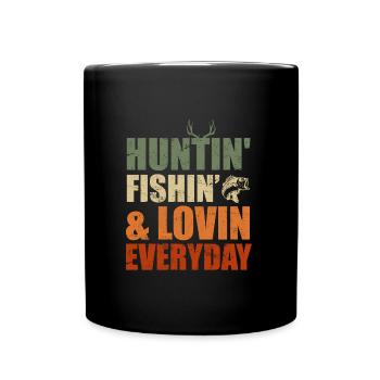 Huntin Fischin and Lovin every Day Jäger Angler - Tasse einfarbig - Schwarz - Vorne