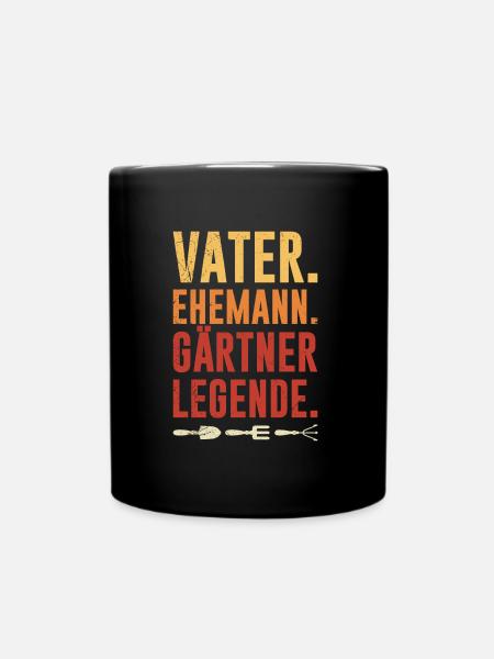 Vater Ehemann Gärtner Legende Gartenarbeit - Tasse einfarbig - Schwarz