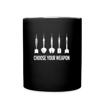 Choose Your Weapon Dart Spieler - Tasse einfarbig - Schwarz - Vorne