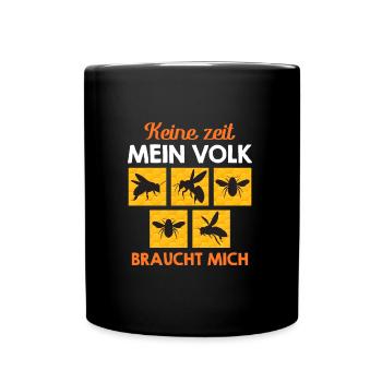 Keine Zeit mein Volk braucht mich Bienenzüchter - Tasse einfarbig - Schwarz - Vorne