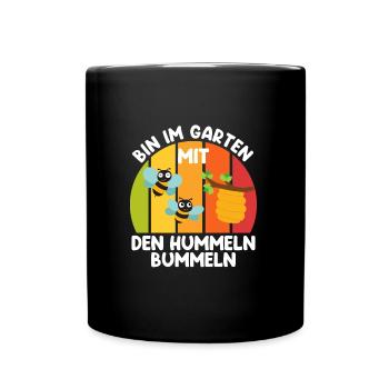 Bin im Garten mit den Hummeln bummeln Gärtner - Tasse einfarbig - Schwarz - Vorne