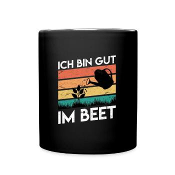 Ich bin gut im Beet Gärtner - Tasse einfarbig - Schwarz - Vorne