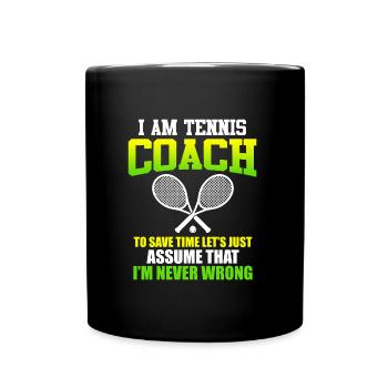 I am Tennis Coach Tennistrainer - Tasse einfarbig - Schwarz - Vorne