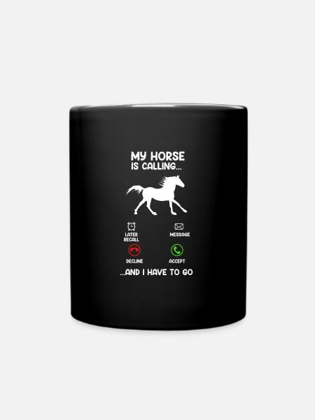 Mein Pferd ruft an - Ich muss los Reiterin - Tasse einfarbig - Schwarz