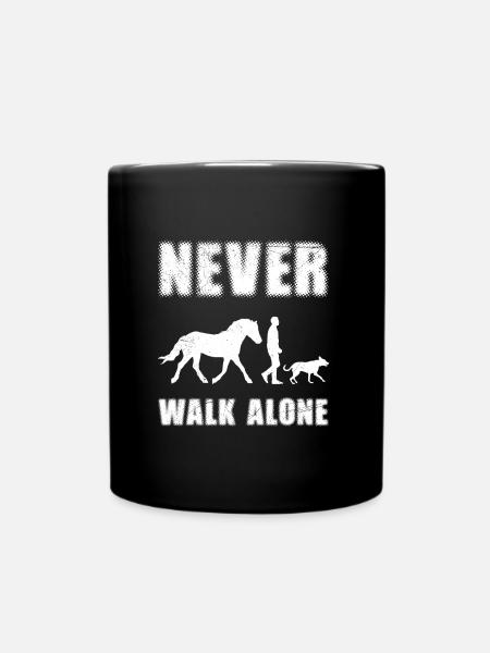 Never Walk alone Hund Pferd Reitsport - Tasse einfarbig - Schwarz