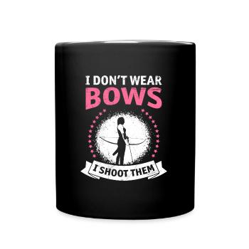 I don't wear Bow i shoot them women - Full Colour Mug - black - Front