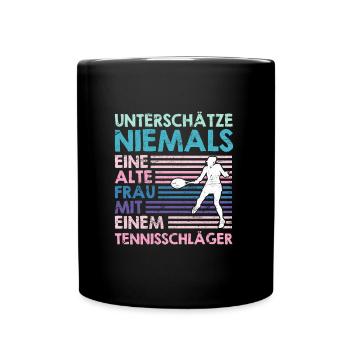 Alte Frau mit Tennisschläger Tennis Oma - Tasse einfarbig - Schwarz - Vorne