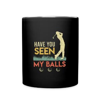Have you seen my Balls Golfspieler Golfer - Full Colour Mug - black - Front