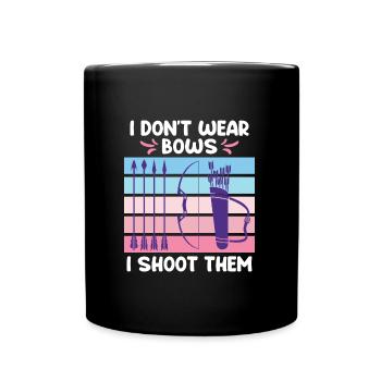 Je ne porte pas d’arcs, je les tire à l’arc - Mug uni - noir - Devant