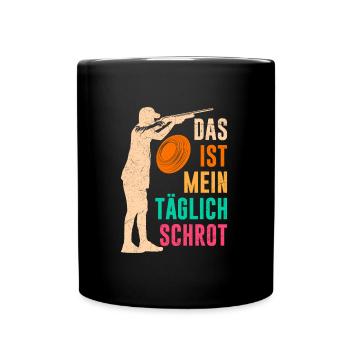 Das ist mein täglich Schrot Tontaubenschießen - Tasse einfarbig - Schwarz - Vorne
