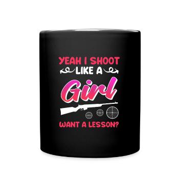 Schieße wie ein Mädchen Damen Sportschütze - Tasse einfarbig - Schwarz - Vorne
