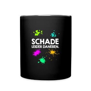 Schade leider daneben Paintballspieler - Tasse einfarbig - Schwarz - Vorne
