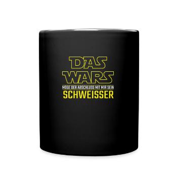 Das Wars Abschluss Schweisser Beruf Geschenkidee - Tasse einfarbig - Schwarz - Vorne
