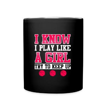 I play Basketball like a Girl Women - Full Colour Mug - black - Front