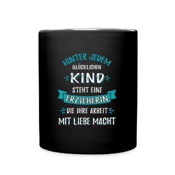 Hinter jedem Kind steckt eine Erzieherin - Tasse einfarbig - Schwarz - Vorne