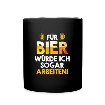 For beer I would even work beer drinker - Full Colour Mug - black - Front