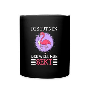 Die will nur Sekt saufen Flamingo Damen Malle - Tasse einfarbig - Schwarz - Vorne