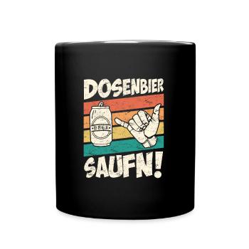 Dosenbier saufn Bier saufen Biertrinker - Tasse einfarbig - Schwarz - Vorne