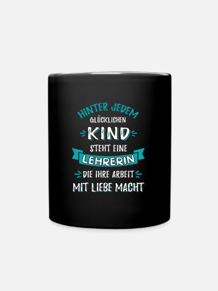 Hinter jedem Kind steckt eine tolle Lehrerin - Tasse einfarbig - Schwarz