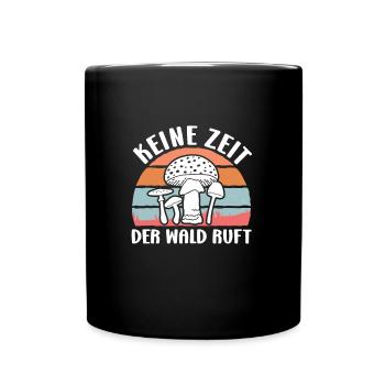 Keine Zeit der Wald ruft Vintage Pilzsammler - Tasse einfarbig - Schwarz - Vorne