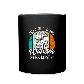 Tous ceux qui errent ne sont pas des cueilleurs de champignons perdus - Mug uni - noir - Devant