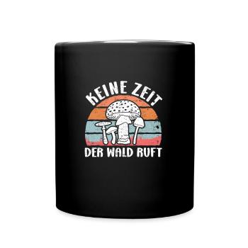 Keine Zeit der Wald ruft Vintage Pilzsammler - Tasse einfarbig - Schwarz - Vorne