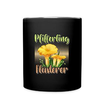 Pfifferling Flüsterer Pilzsammler Pfifferling - Tasse einfarbig - Schwarz - Vorne