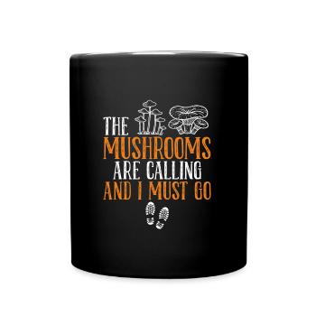 En appelant les champignons, je dois aller cueillir des champignons - Mug uni - noir - Devant