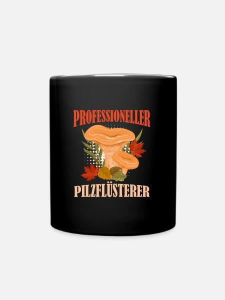 Professioneller Pilzflüsterer Pilzsammler - Tasse einfarbig - Schwarz
