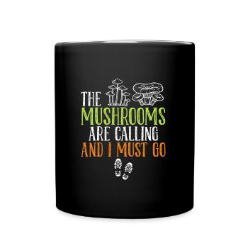 En appelant les champignons, je dois aller cueillir des champignons - Mug uni - noir - Devant