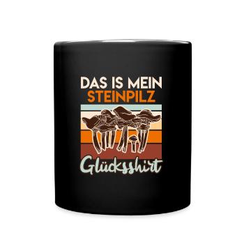 Das ist mein Steinpilz Glücksshirt - Tasse einfarbig - Schwarz - Vorne