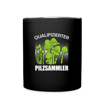 Qualifizierter Pilzsammler Pile Sammeln - Tasse einfarbig - Schwarz - Vorne