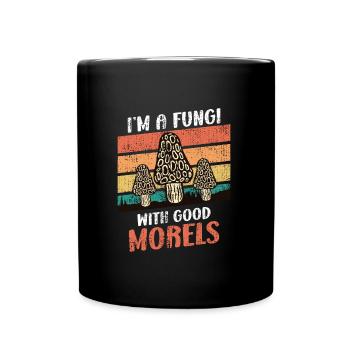 Je suis un champignon avec un bon cueilleur de champignons Morels - Mug uni - noir - Devant