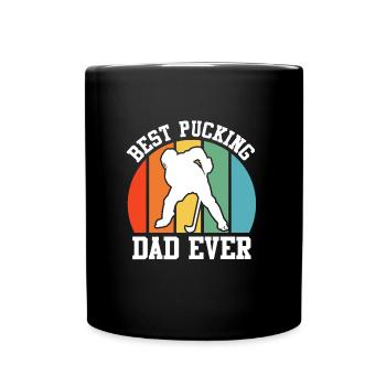Best Pucking Dad Ever Hockey Dad - Tasse einfarbig - Schwarz - Vorne