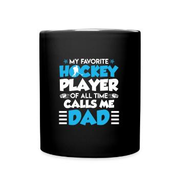 Favorite Hockey Player calls me Dad - Full Colour Mug - black - Front