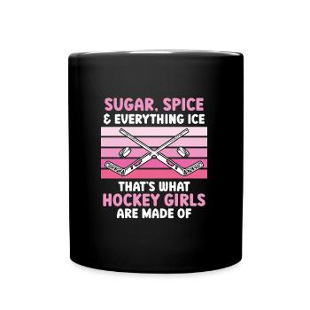 Sugar and Spice thats what Hockey Girls - Full Colour Mug - black - Front