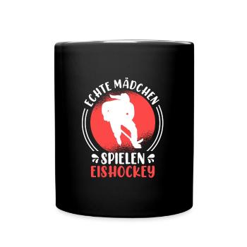 Echte Mädchen spielen Eishockey Damen - Tasse einfarbig - Schwarz - Vorne