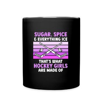 Sugar and Spice thats what Hockey Girls - Full Colour Mug - black - Front
