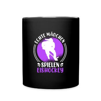 Echte Mädchen spielen Eishockey Damen - Tasse einfarbig - Schwarz - Vorne