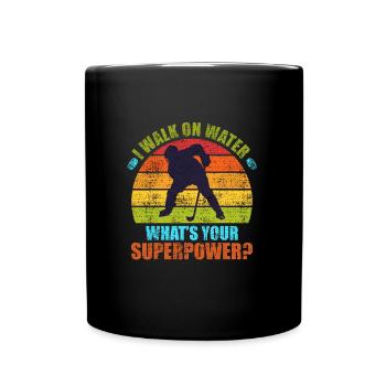 I laufe auf Wasser was ist deine Superpower? - Tasse einfarbig - Schwarz - Vorne