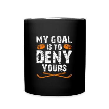 My Goal is to deny yours Eishockey Torwart - Tasse einfarbig - Schwarz - Vorne