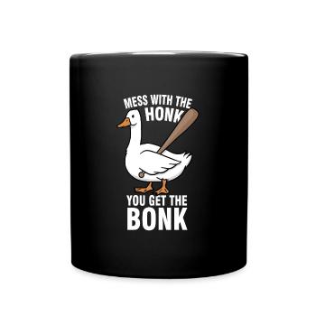 Geese Meme Mess With The Honk You Get The Bonk - Full Colour Mug - black - Front