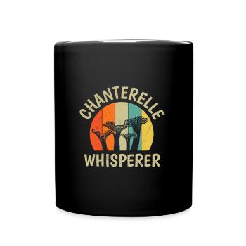 Flüsterer der Pfifferlinge Pilze Pilzsammler - Tasse einfarbig - Schwarz - Vorne