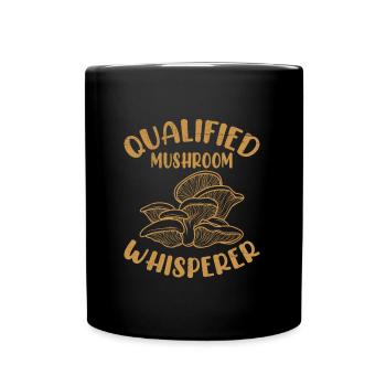 Qualified Mushroom Whisperer Mushroom Picker - Full Colour Mug - black - Front