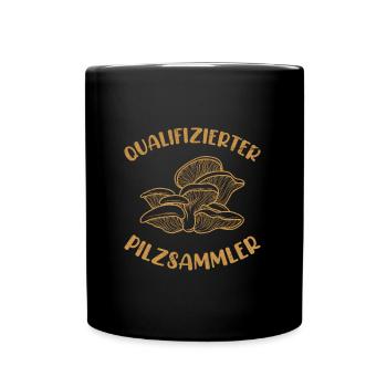 Qualifizierter Pilzsammler Pilze sammeln - Tasse einfarbig - Schwarz - Vorne